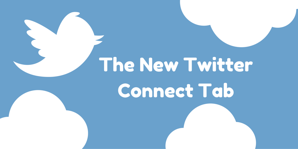 Introducing The New Twitter Connect Tab